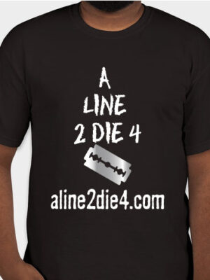 Men's fit t-shirt with 'A Line 2 Die 4' book cover art.